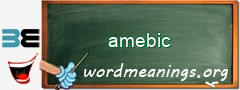 WordMeaning blackboard for amebic